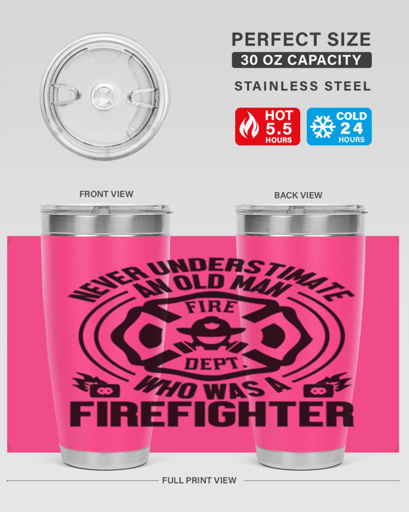 Never understimate Style 48#- fire fighter- tumbler