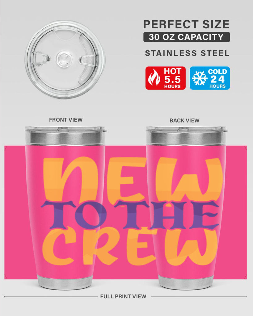 New To the Crew Style 216#- baby- tumbler