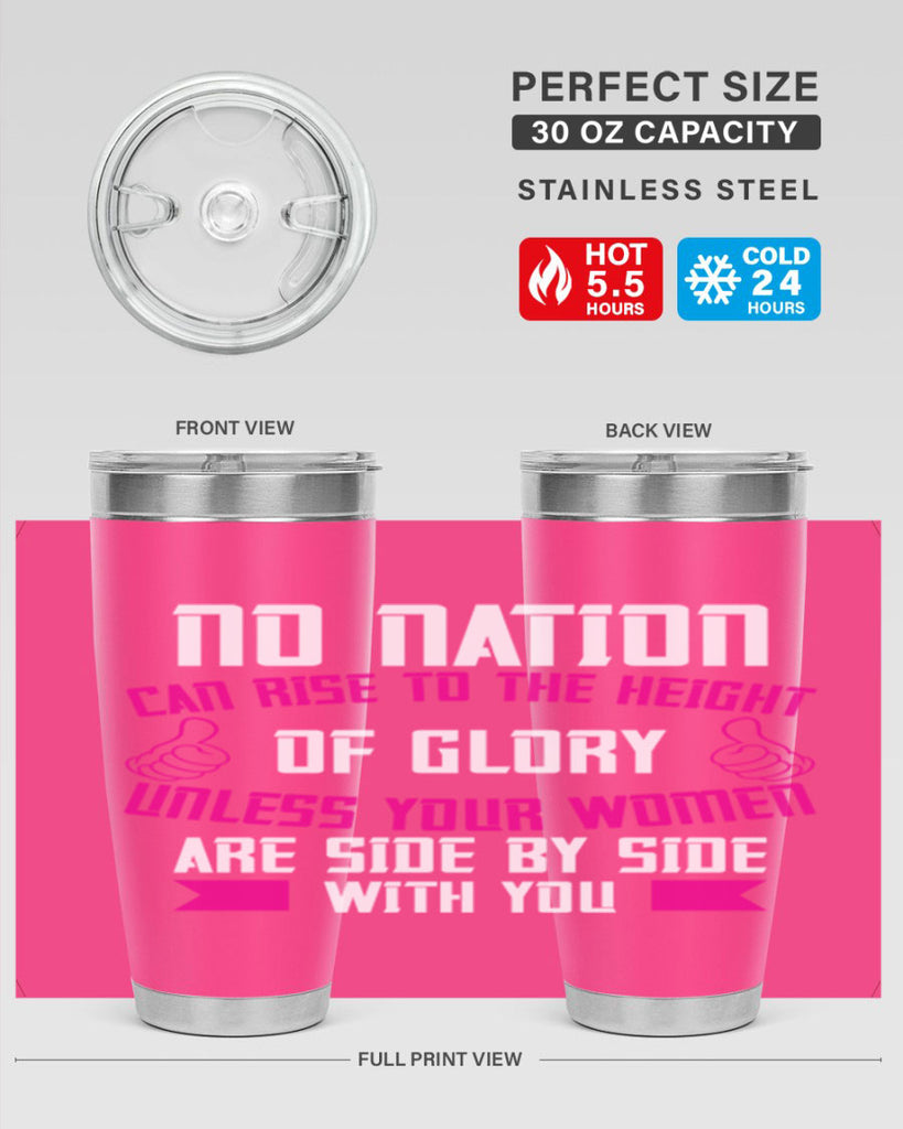 No nation can rise to the height of glory unless your women are side by Style 45#- womens day- Tumbler