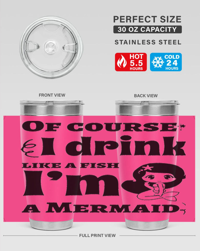 Of course I drink like 525#- mermaid- Tumbler