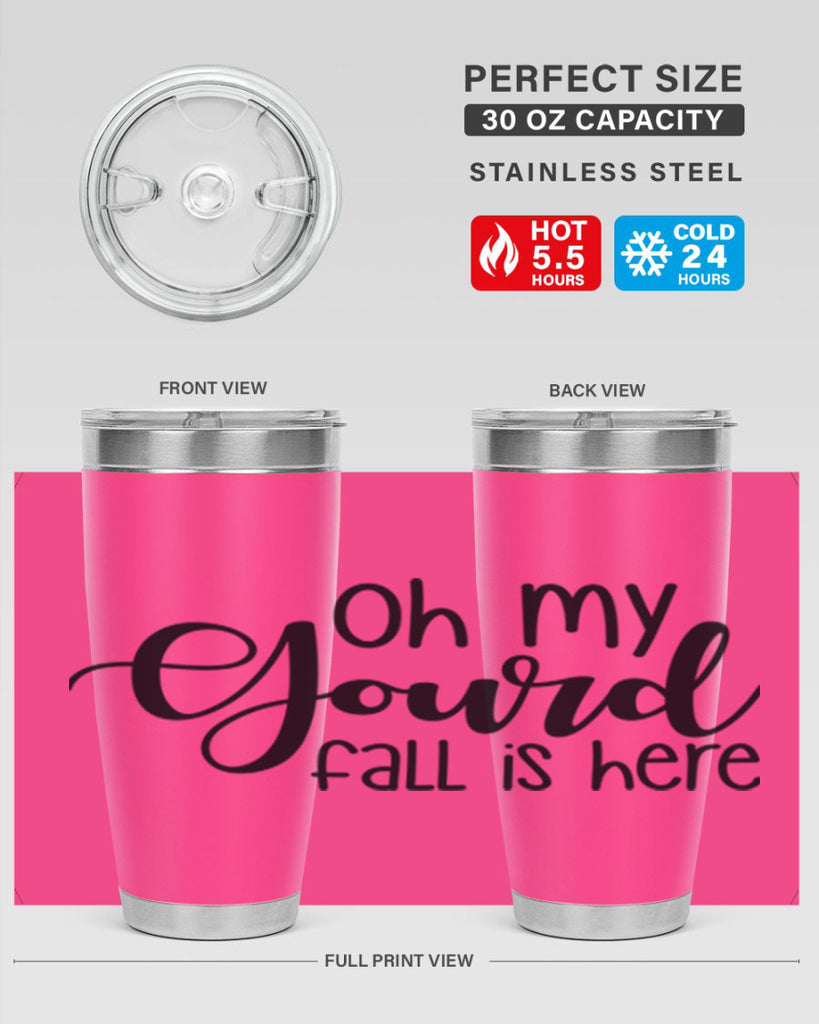 Oh My Gourd Fall Is Here 455#- fall- Tumbler