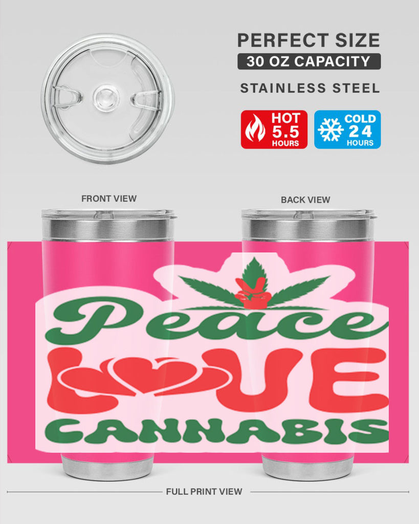 Peace Love Cannabis 218#- marijuana- Tumbler