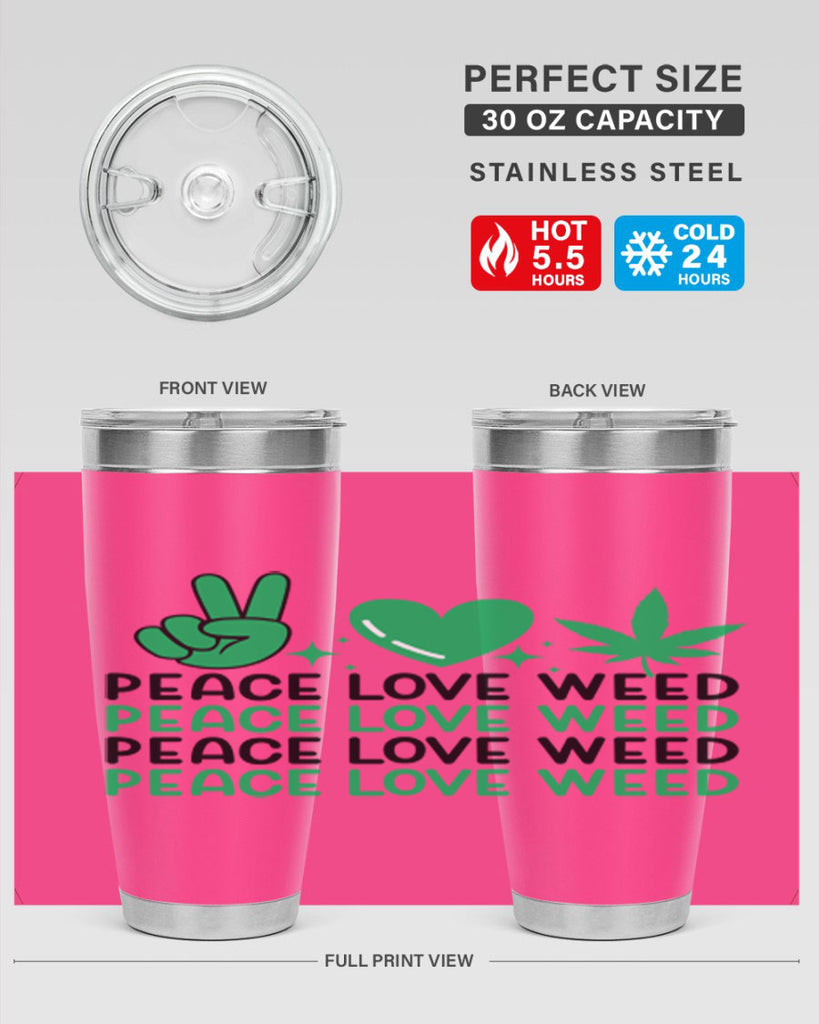 Peace Love Weed 219#- marijuana- Tumbler