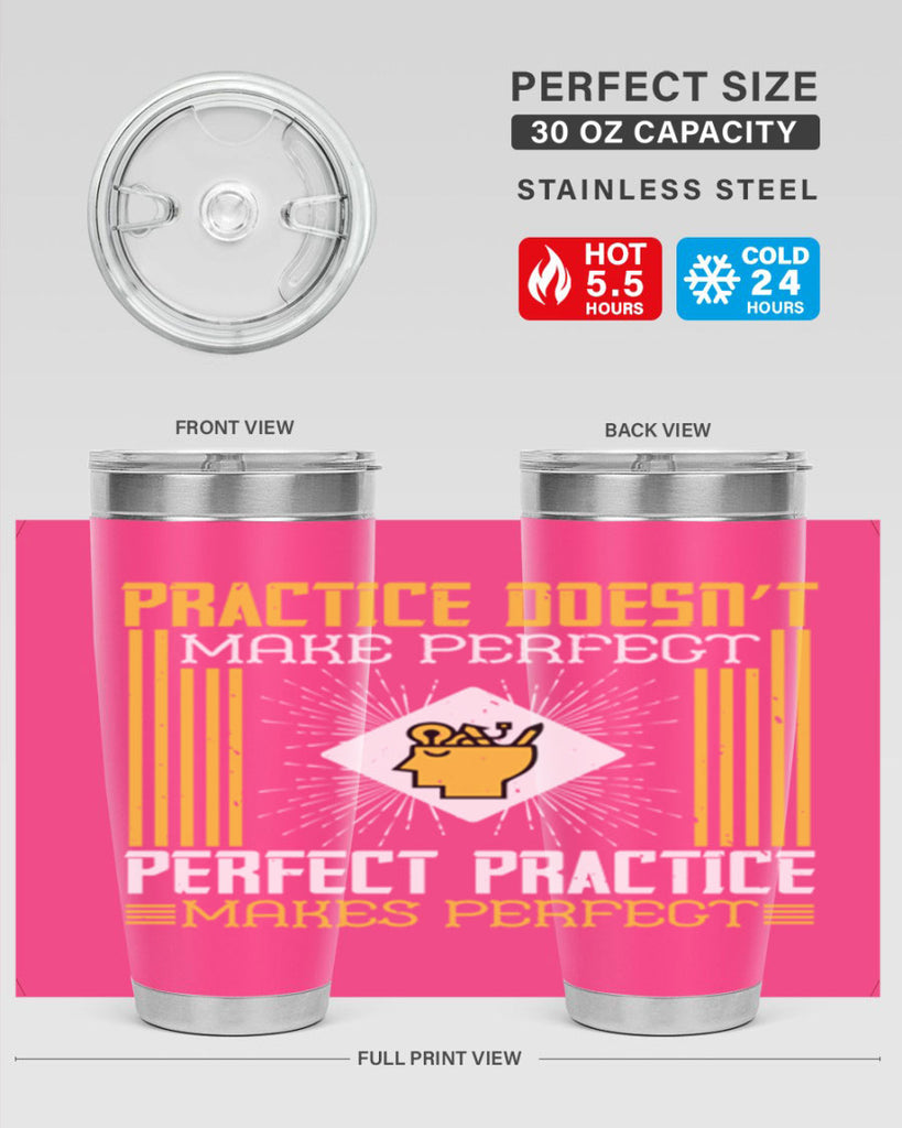 Practice doesn’t make perfect Perfect practice makes perfect Style 20#- coaching- tumbler