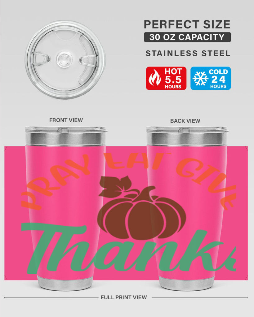 Pray Eat Give Thanks 519#- fall- Tumbler