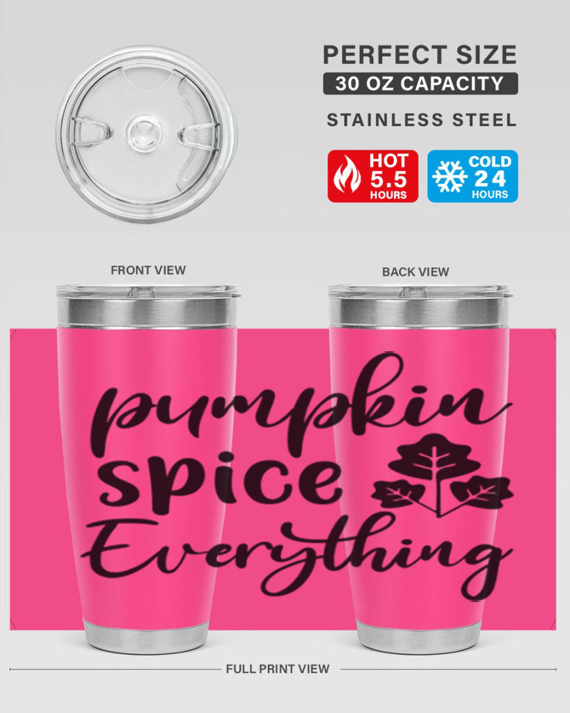 Pumpkin Spice Everything 546#- fall- Tumbler
