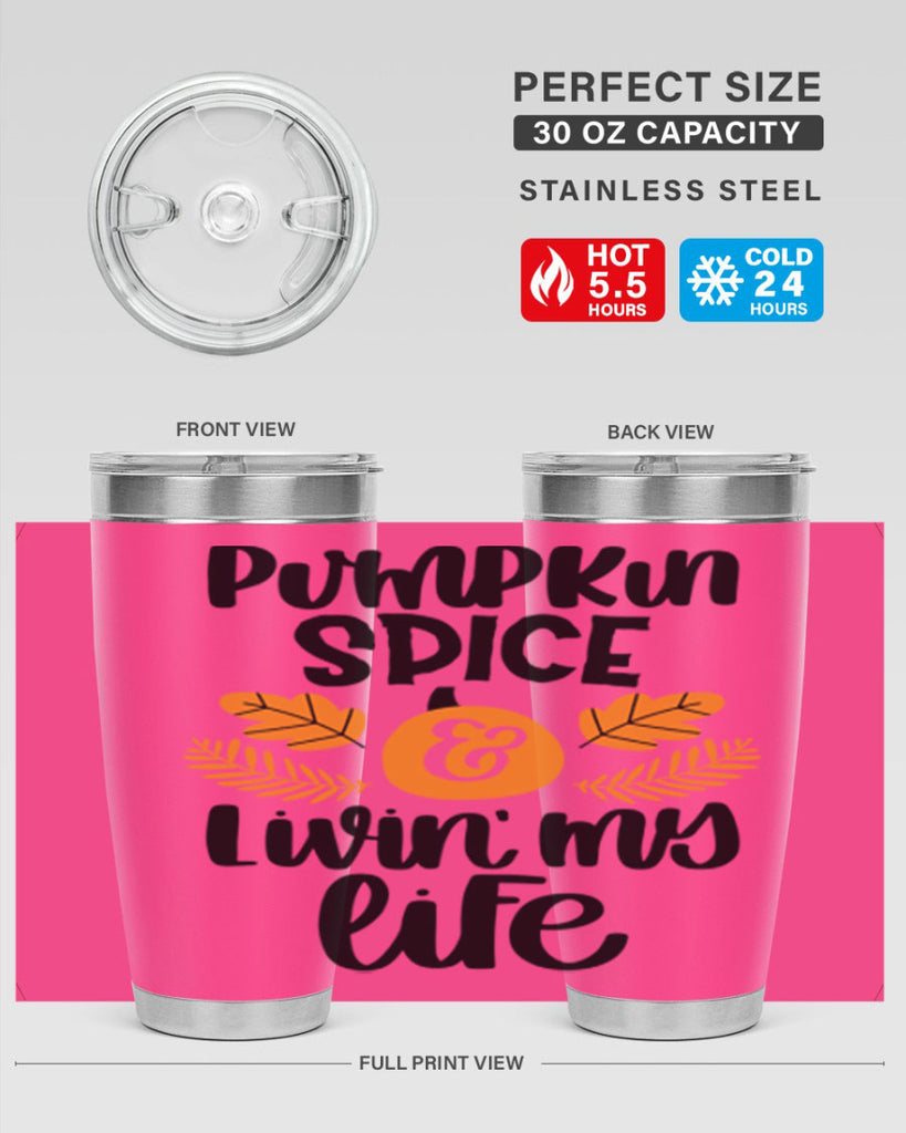 Pumpkin Spice and Livin My Life 505#- fall- Tumbler