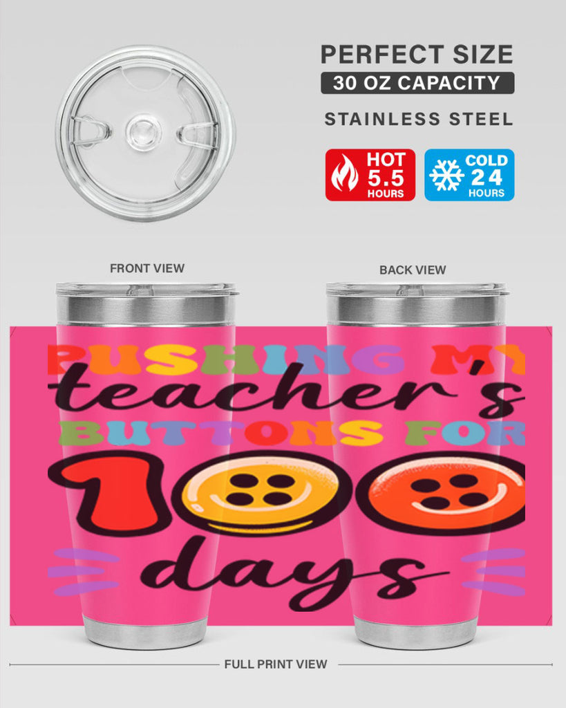 Pushing my Teachers Buttons PNG 55#- 100 days of school- Tumbler