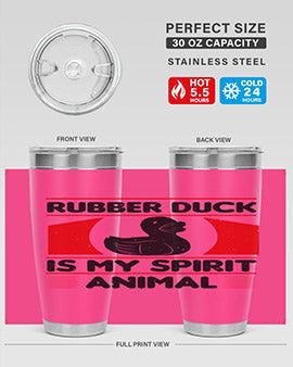 Rubber duck is my spirit animal Style 19#- duck- Tumbler