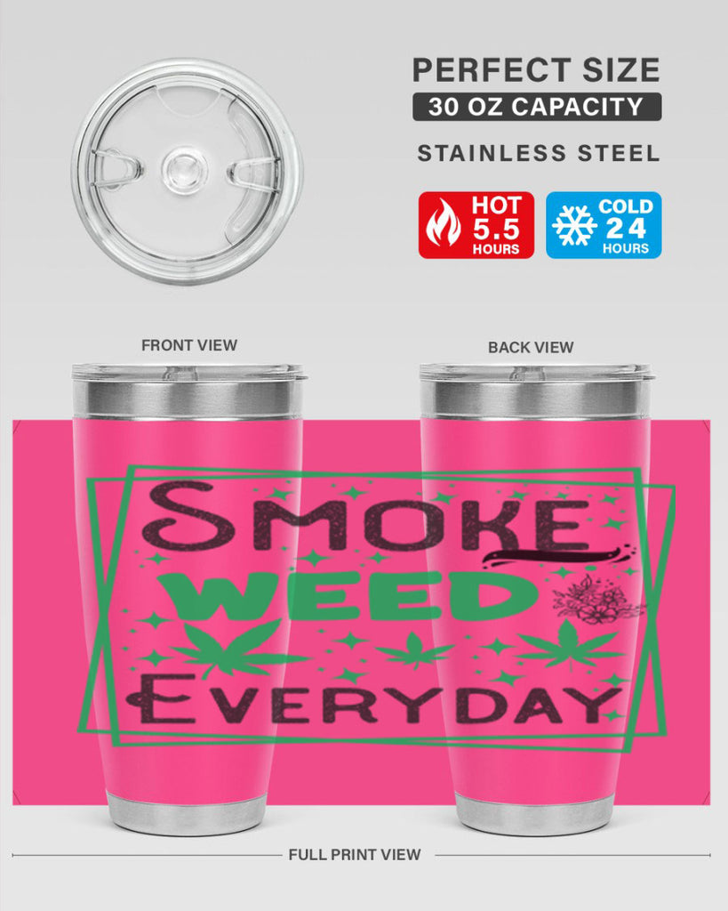 Smoke Weed Everyday 237#- marijuana- Tumbler