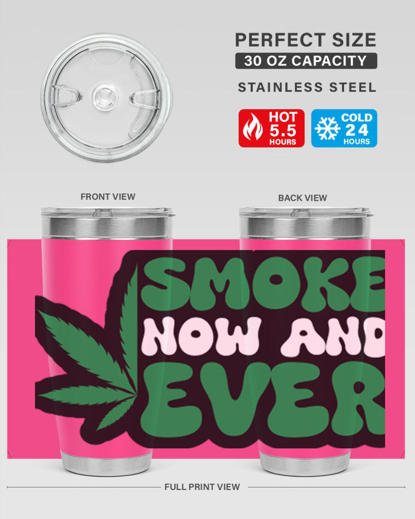 Smoke now and ever 232#- marijuana- Tumbler