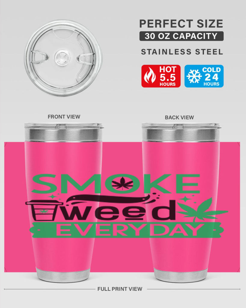 Smoke weed Everyday 245#- marijuana- Tumbler