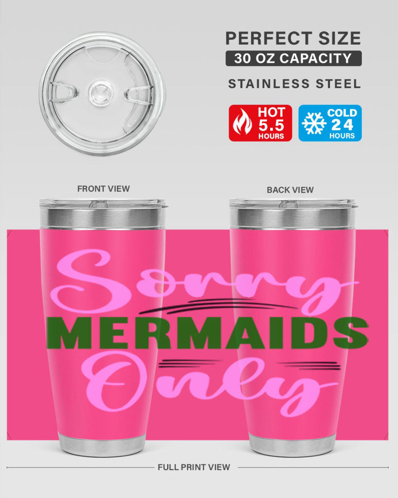 Sorry Mermaids Only 605#- mermaid- Tumbler