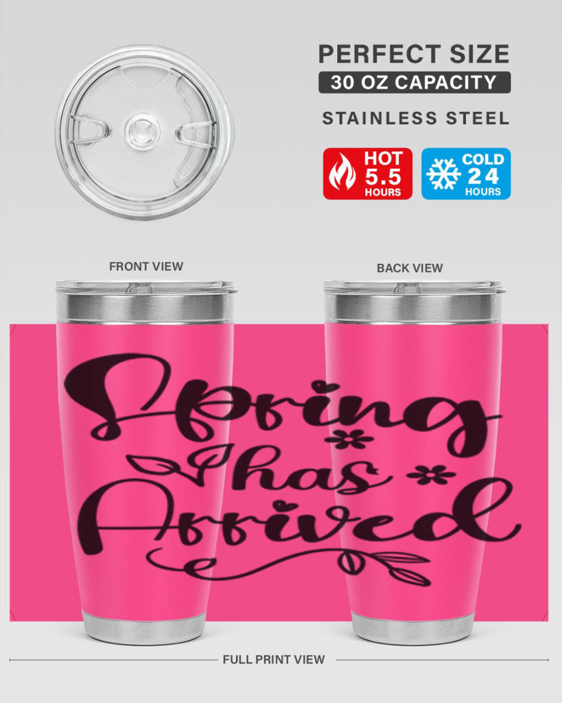 Spring Has Arrived 428#- spring- Tumbler