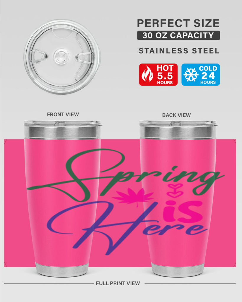 Spring Is Here 449#- spring- Tumbler