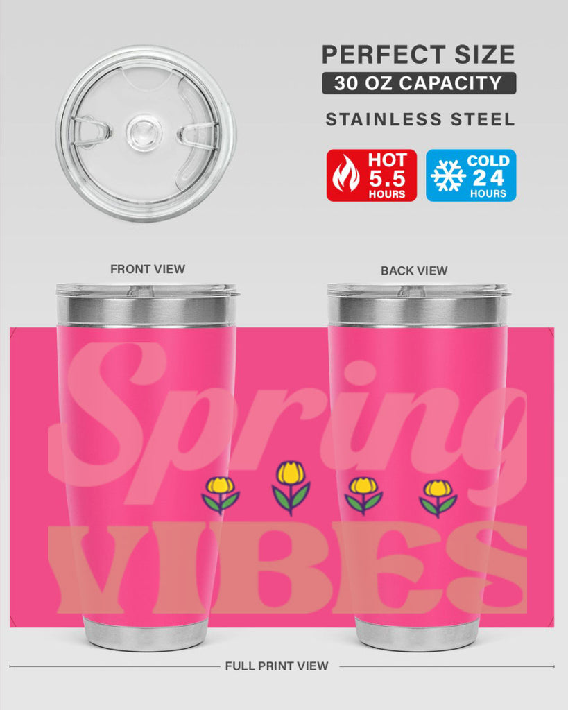 Spring Vibes  520#- spring- Tumbler