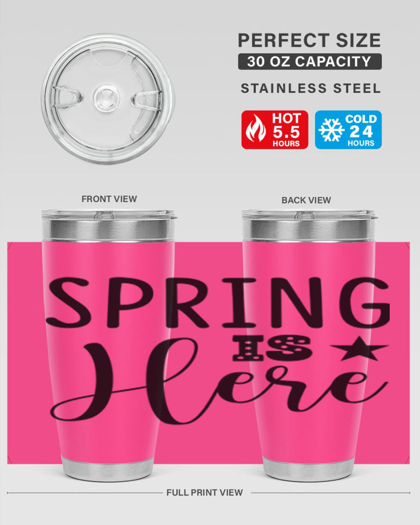 Spring is Here 450#- spring- Tumbler