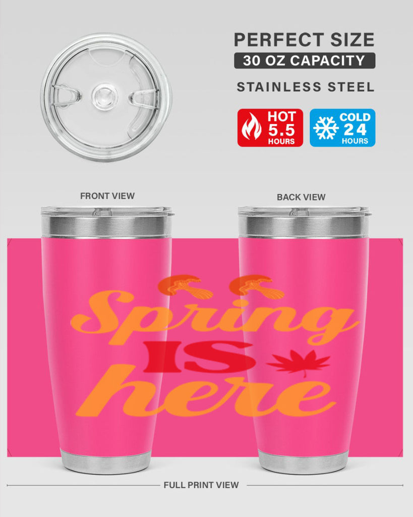 Spring is here 453#- spring- Tumbler