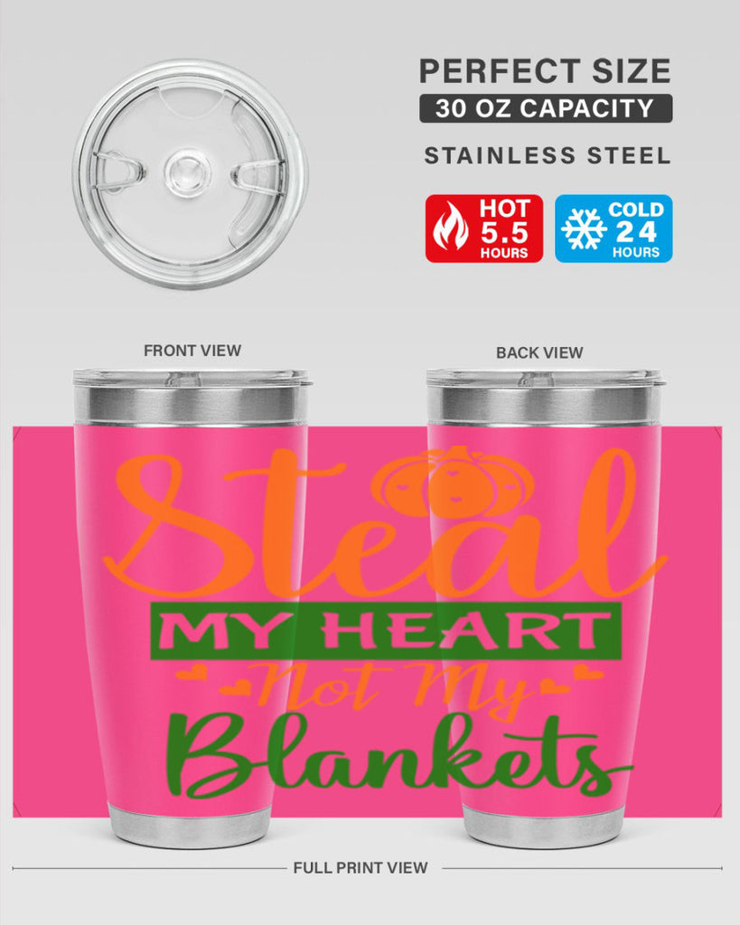 Steal My Heart Not My Blankets 576#- fall- Tumbler