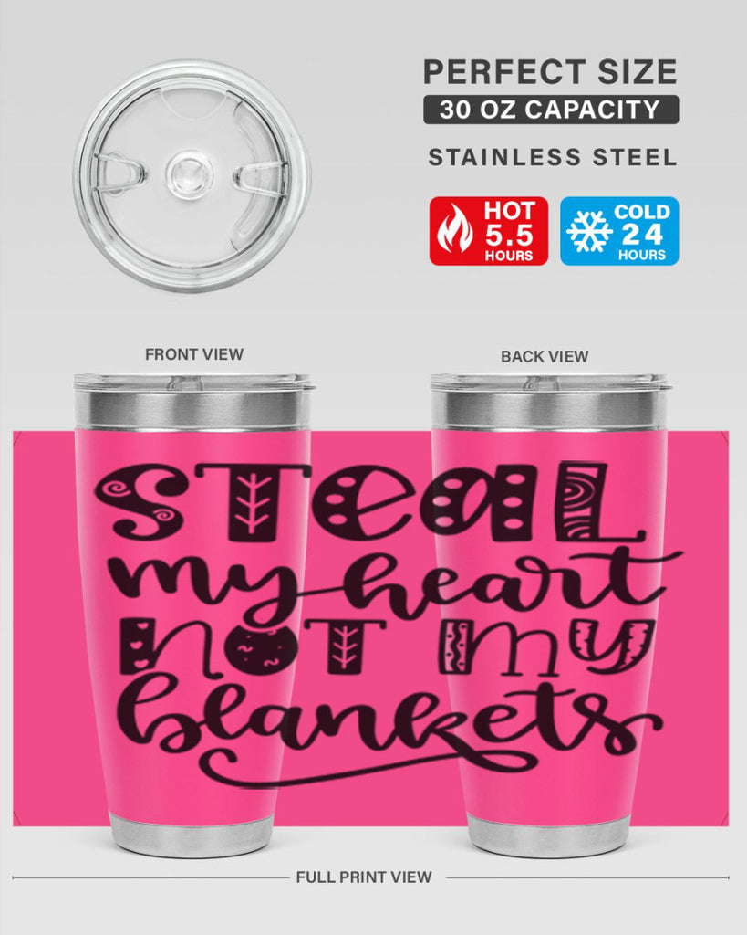 Steal My Heart Not My Blankets 577#- fall- Tumbler