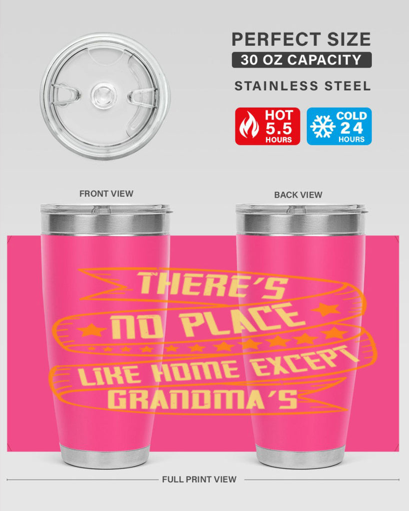 There’s no place like home except Grandma’s 49#- grandma - nana- Tumbler