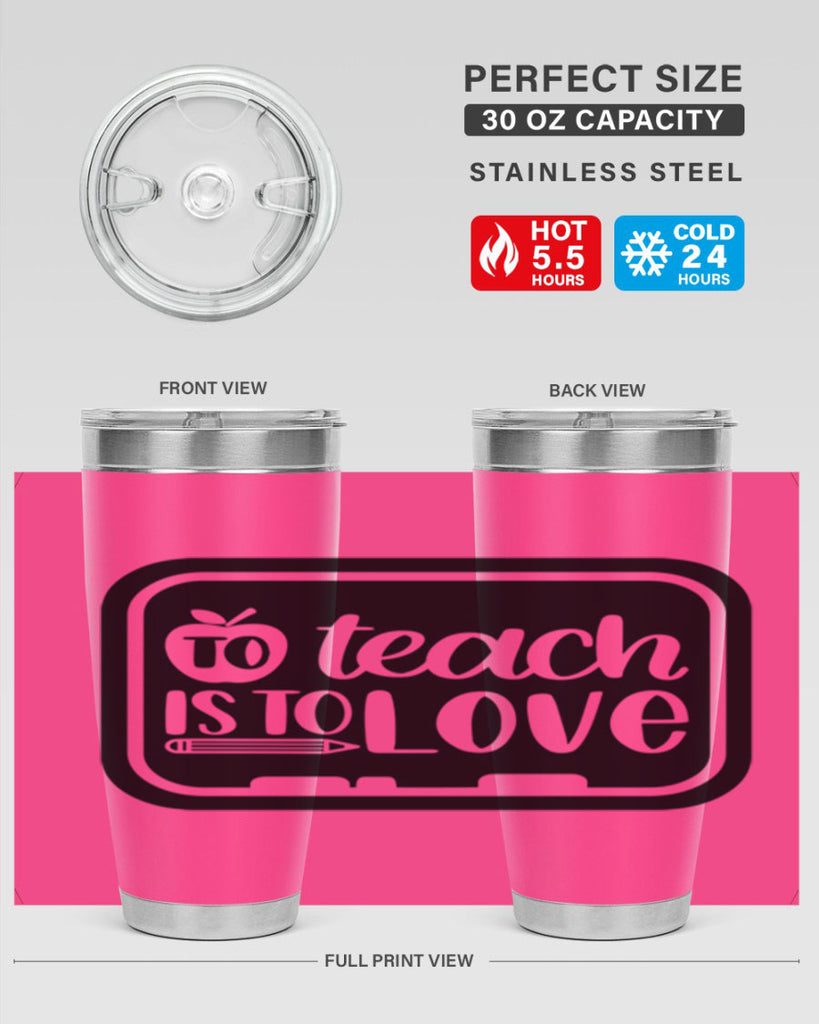 To Teach Is To Love Style 30#- teacher- tumbler