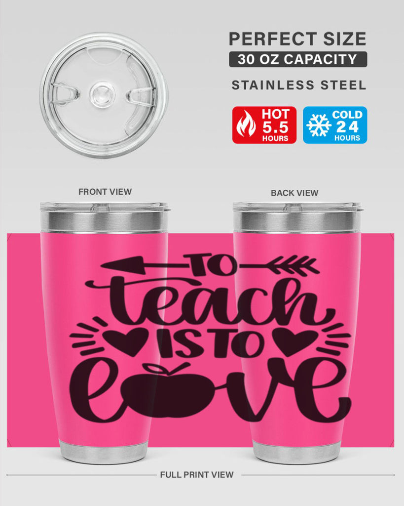 To Teach Is To Love Style 31#- teacher- tumbler