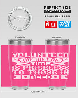 Volunteer the gift of time is priceless to those in need Style 18#- volunteer- Tumbler