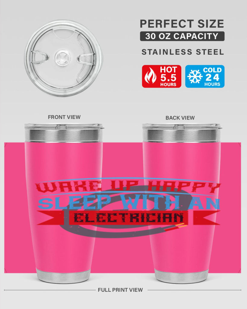 Wake up happy sleep with an electrician Style 6#- electrician- tumbler