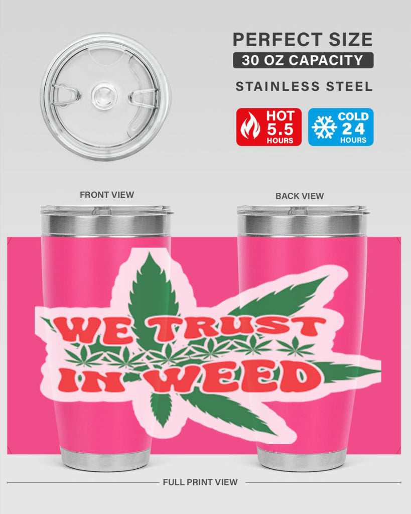 We Trust In Weed 278#- marijuana- Tumbler