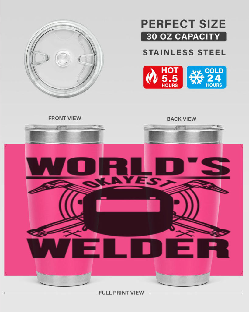 Worlds okayest Style 1#- welder- tumbler