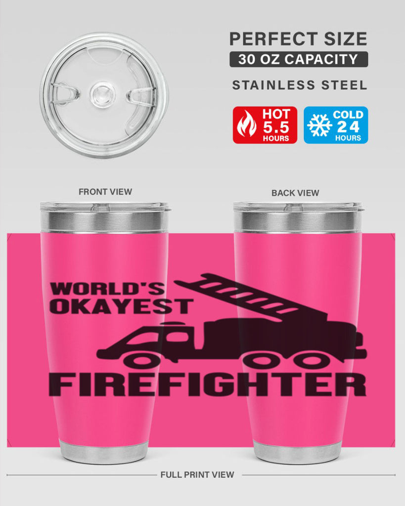 Worlds okayest Style 2#- fire fighter- tumbler