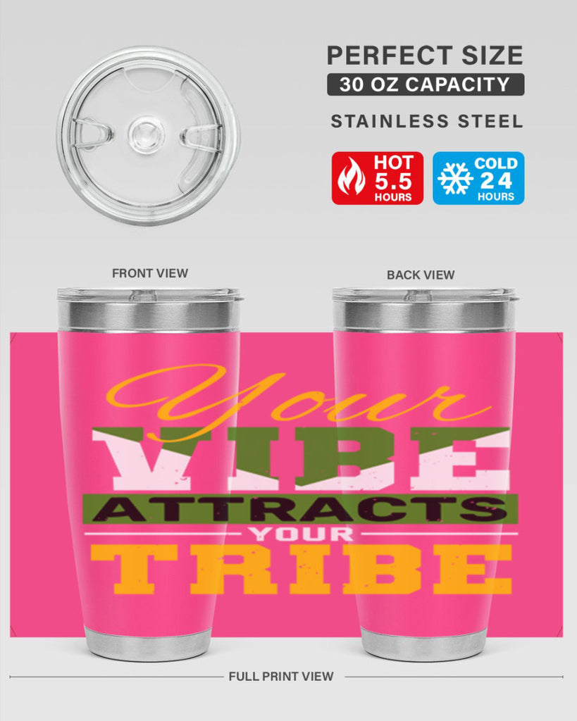 Your vibe attracts your tribe Style 15#- Best Friend- Tumbler