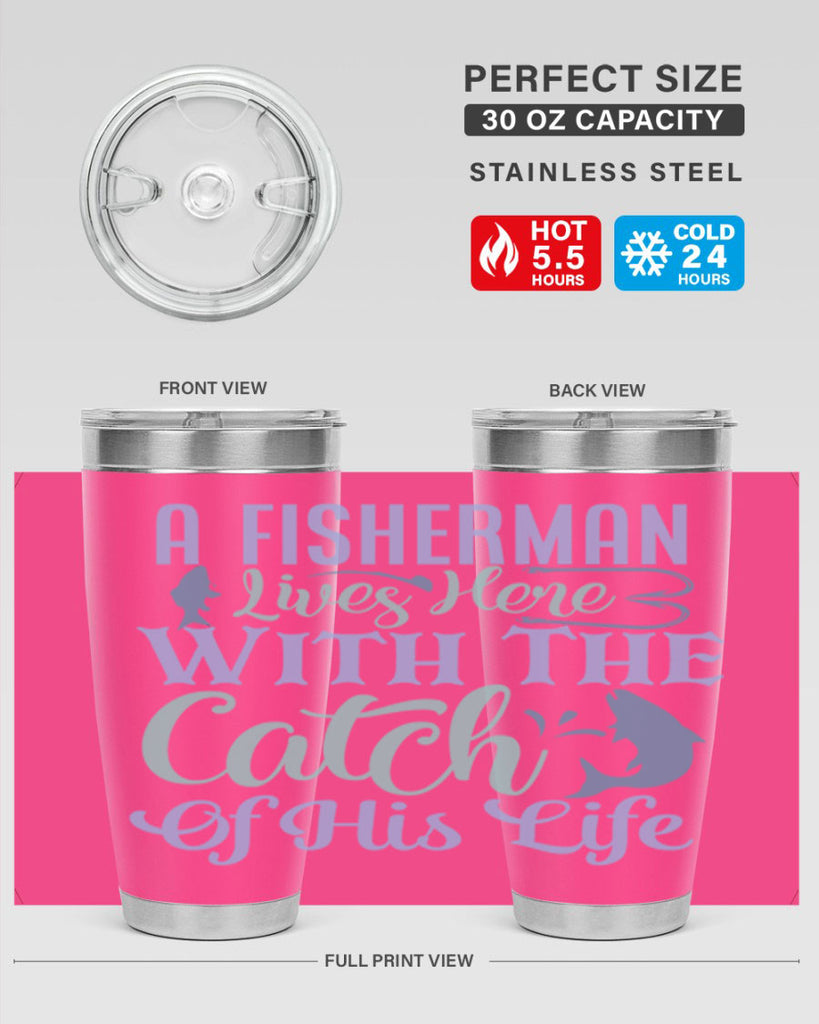 a fisherman lives here with the catch of his life 229#- fishing- Tumbler