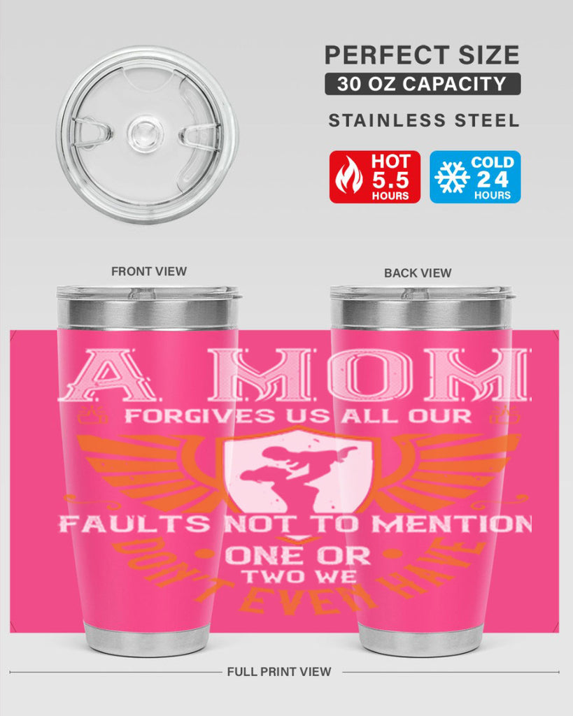 a mom forgives us all our fault 100#- mothers day- Tumbler