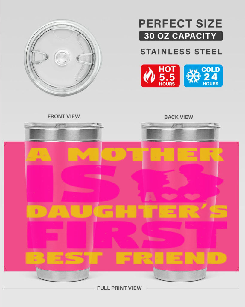 a mother is a daughters first best friend 78#- mothers day- Tumbler