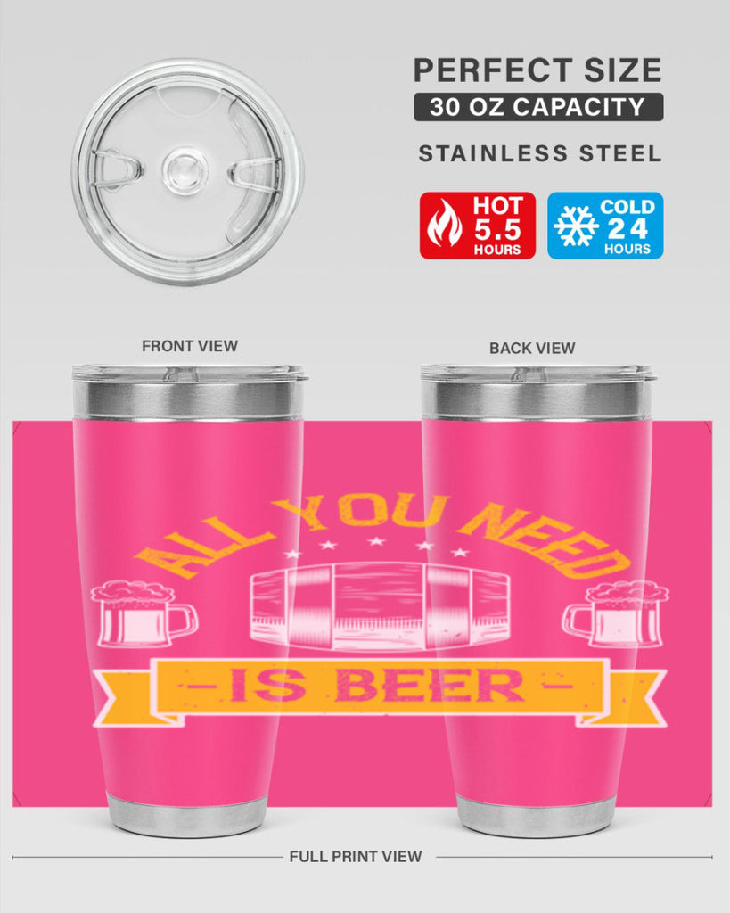 all you need is beer 112#- beer- Tumbler