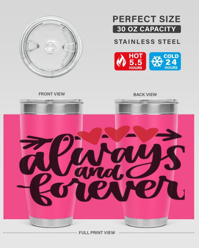 always and forever 31#- valentines day- Tumbler