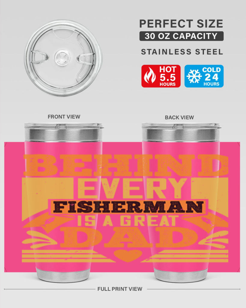 behind every fisherman is a great dad 232#- fathers day- Tumbler