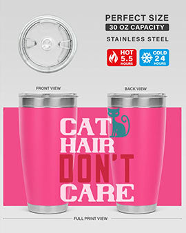 cat hair dont care o Style 29#- cat- Tumbler