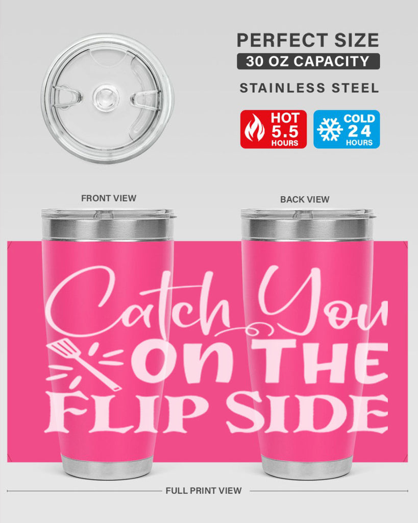 catch you on the flip side 51#- kitchen- Tumbler
