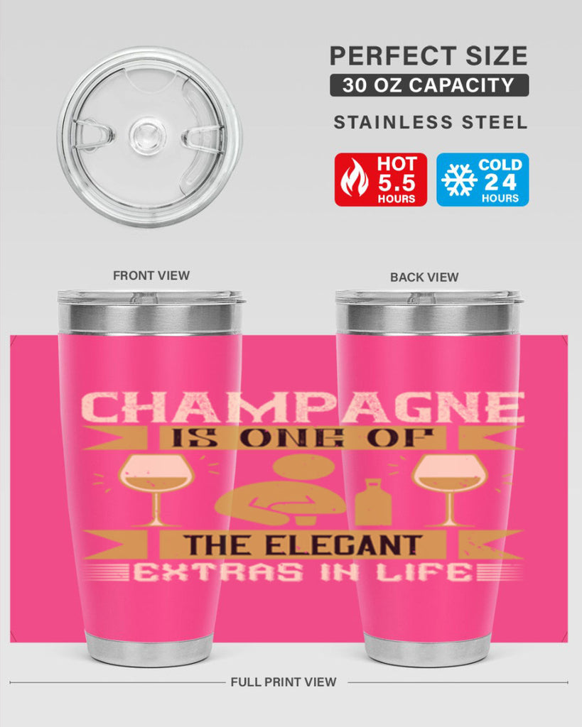 champagne is one of the elegant extras in life 8#- drinking- Tumbler