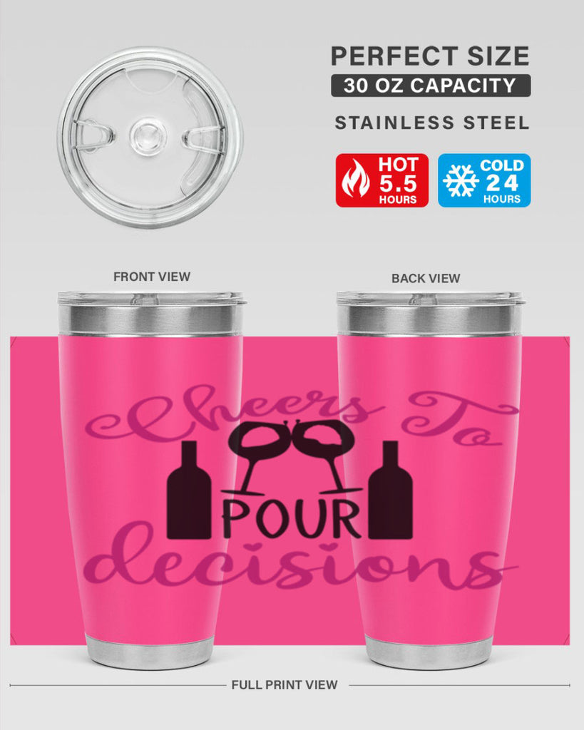 cheers to pour decisions 201#- wine- Tumbler