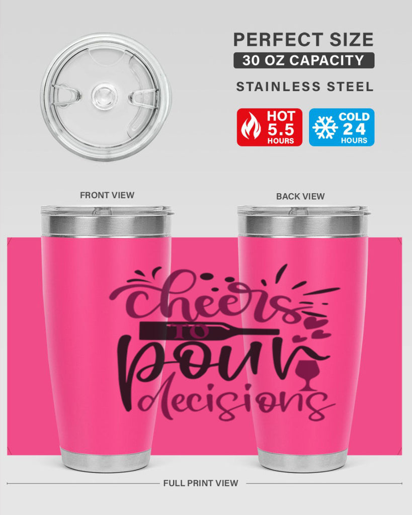 cheers to pour decisions 202#- wine- Tumbler