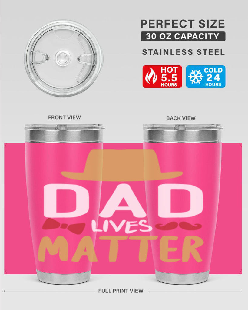 dad lives matter 103#- fathers day- Tumbler