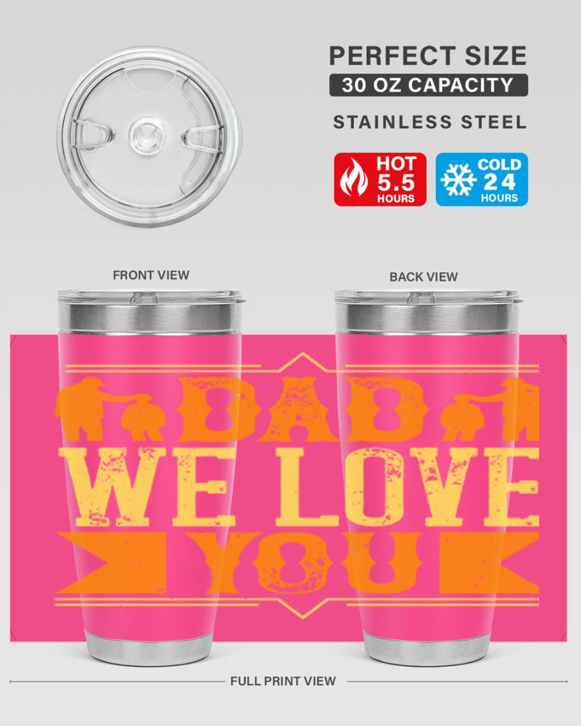 dad we love you 259#- fathers day- Tumbler