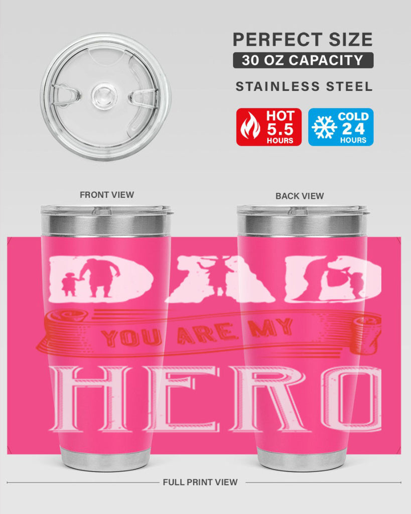 dad you are my hero 120#- fathers day- Tumbler