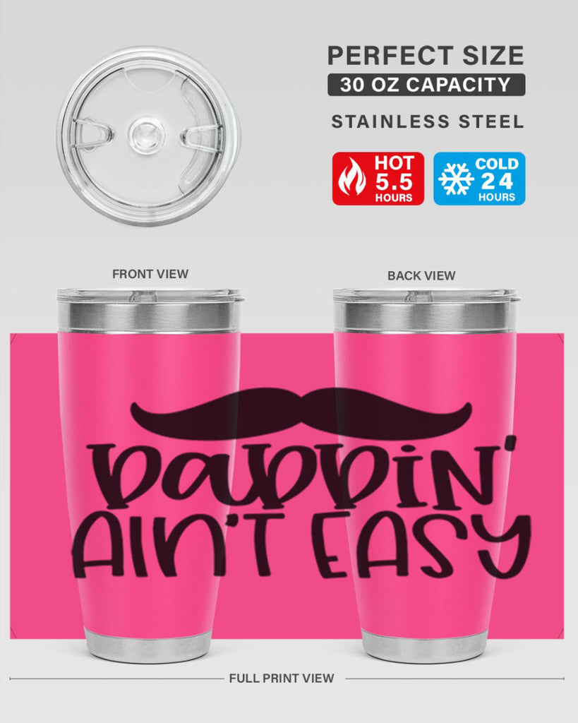 daddin aint easy 55#- fathers day- Tumbler