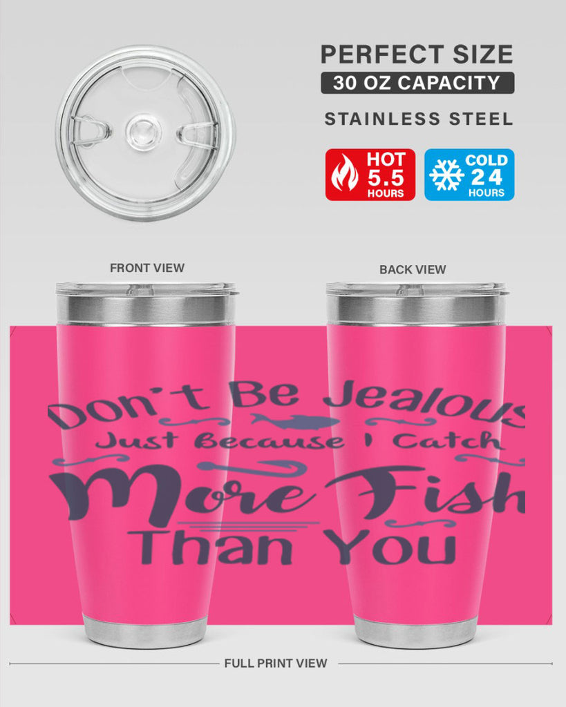 dont be jealous 162#- fishing- Tumbler