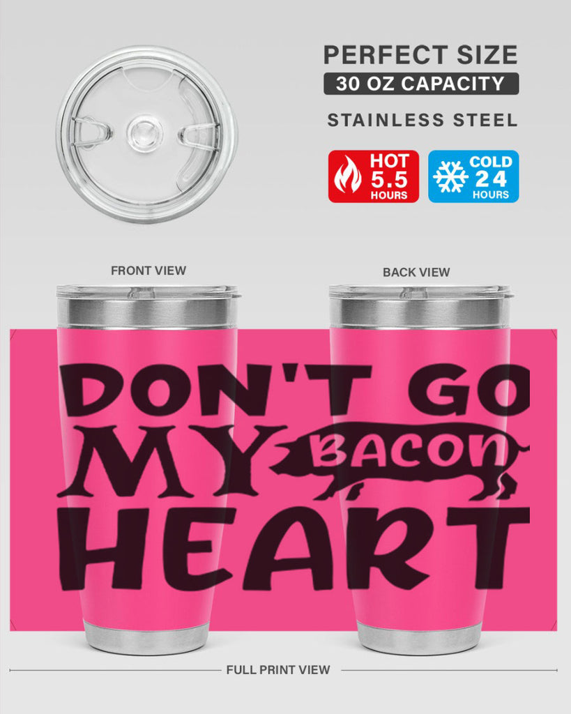 dont go bacon my heart 112#- kitchen- Tumbler